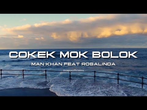 DIKIR COKEK MOK BOLOK by MAN KHAN feat ROSALINDA ( OFFICIAL LYRIC MUSIC VIDEO )