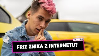 FRIZ ZNIKA Z INTERNETU?