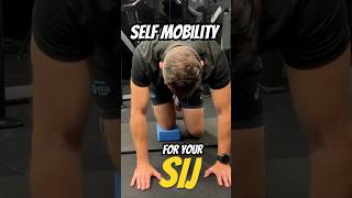 Self Mobilisation for your SIJ