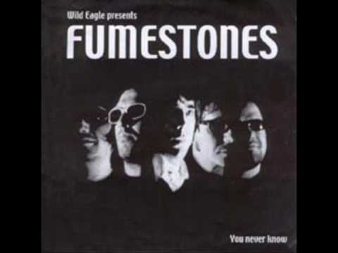 Fumestones - You never know