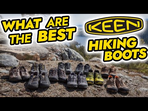 Best Keen Hiking Boots. Comparison and Review