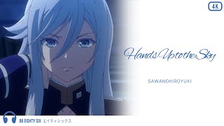 86 ED3 - Hands up to the Sky - SawanoHiroyuki[nZk]:Laco
