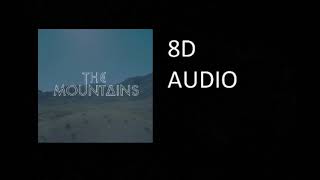 The Mountains - The Valleys (8D AUDIO)