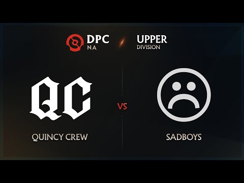 Quincy Crew vs Sadboys Game 2 - DPC NA League: Upper Division w/ Lyrical & Trent