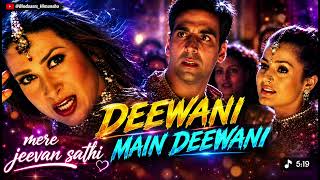 Download lagu Deewani Main Deewani |Lyrical I MereJeevan Saathi | Akshay Kumar |KarishmaKapoor IAmeesha Patel... mp3 Download lagu Deewani Main Deewani |Lyrical I MereJeevan Saathi | Akshay Kumar |KarishmaKapoor IAmeesha Patel... mp3