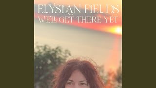 Music video thumbnail preview for We'll Get There Yet by Elysian Fields