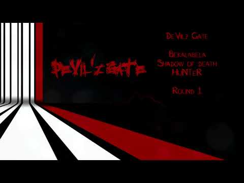 - DeVil'z Gate - Round One 1