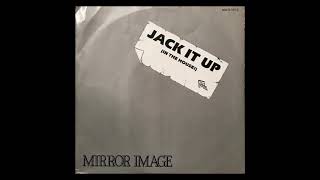 Mirror Image ‎– Jack It Up