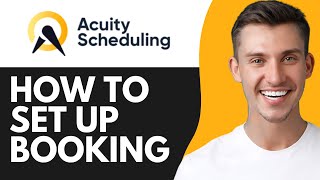 HOW TO SET UP BOOKING ON ACUITY SCHEDULING (2025)