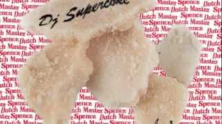 DUTCH MASTER SPENCE/DJ SUPERCOKE FREESTYLE SUPERCOKE PROMO SERIES PART 6