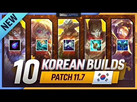 10 NEW OP KOREAN Builds to CLIMB FAST in PATCH 11.7 - League of Legends