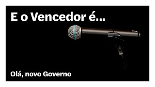 Olá, novo Governo | E o Vencedor é…