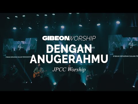 Gibeon Worship "Dengan AnugerahMu" 17 Juli 2022