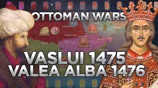 Battles of Vaslui (1475) and Valea Alba (1476) - Ottoman Wars DOCUMENTARY