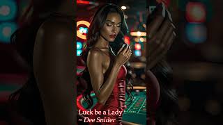 Luck be a Lady [AI]