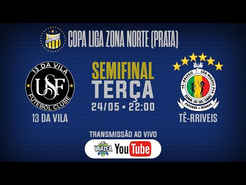 13 da Vila FC x Tê-rriveis FR • Semifinal • Copa Liga Zorte (Prata)