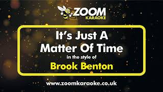 Brook Benton - It's Just A Matter Of Time - Karaoke Version from Zoom Karaoke