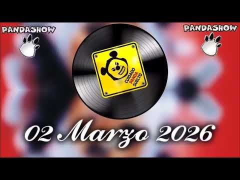 02 MARZO 2026 EL PANDA SHOW 