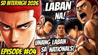SLam Dunk EP4 2026: To Nationals! Unang Laban! Laban na Laban Na Sila! | SD Inter High