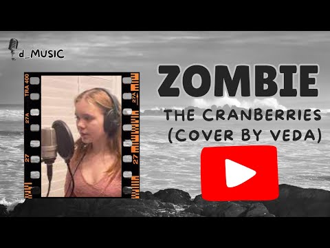 Zombie – The Cranberries Cover by Veda | @TheCranberriesTV @bobbyamaru