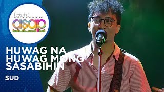 SUD - Huwag na Huwag Mong Sasabihin | iWant ASAP Highlights