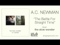 A.C. Newman - The Battle For Straight Time