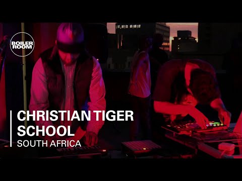 Christian Tiger School Boiler Room South Africa Live Set