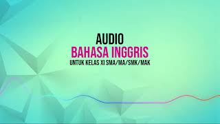 AUDIO BAHASA INGGRIS UNTUK KELAS XI SMA/MA/SMK/MAK