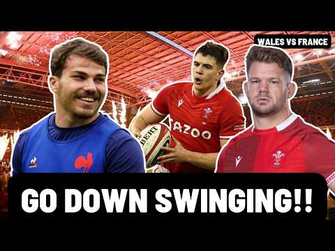 WALES: GO DOWN SWINGING! | WALES vs FRANCE PREVIEW | SIX NATIONS
