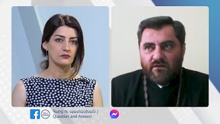 Պատասխանում է Տ. Վիրապ քահանա Ղազարյանը