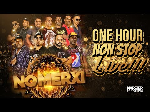 NO MERXI | ONE HOUR NON-STOP LIVE!!! | FULL HD 1080