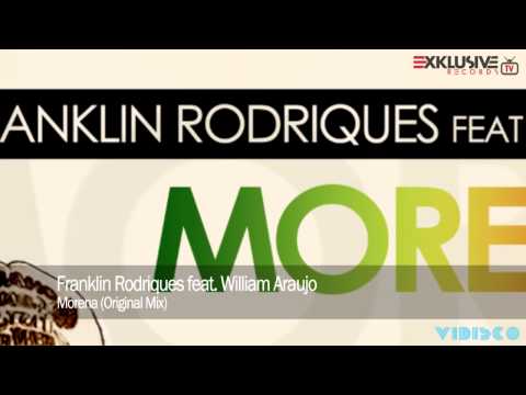 Franklin Rodriques feat. William Araujo - Morena (Original Mix)