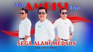 Download lagu New Ambisi Trio - Sega Alani Medsos ( Musik Video) Lagu batak Terbaru mp3