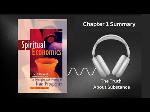 Spiritual Economics Chapter 1 Summary - The Truth About Substance