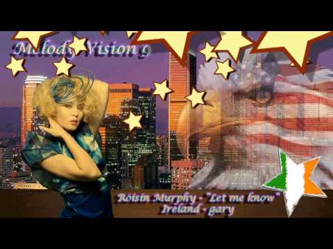 MelodyVision 9 - IRELAND - Róisín Murphy - "Let me know"