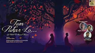 Tum Pukar Lo - Cover | Bejjoy Babbu | Zonobia Safar | Asif A Kader