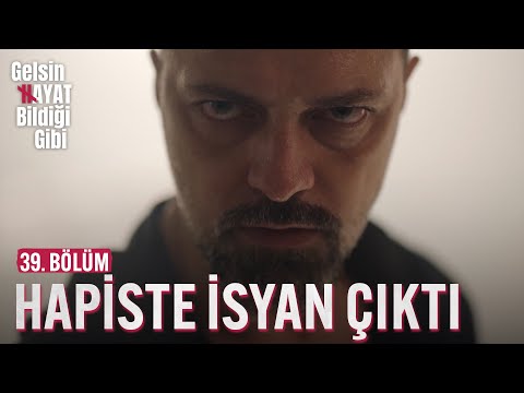 Cehennemde Görüşürüz - Gelsin Hayat Bildiği Gibi (39. Bölüm)