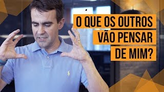 COMO NÃO SE IMPORTAR COM O QUE PENSAM SOBRE VOCÊ