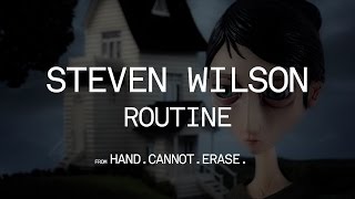 Steven Wilson - Routine (from Hand. Cannot. Erase.)