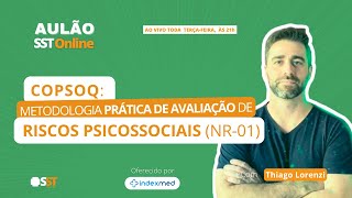 Aulão SST #123 - COPSOQ: Metodologia Prática de Avaliação de Riscos Psicossociais (NR-01)