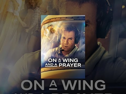 On a Wing and a Prayer