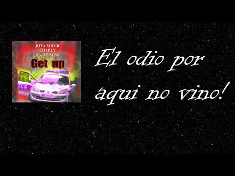 Jota Soler ft CHARLY BROWN & Da.Opticks - Get Up (VIDEOLIRYCS)