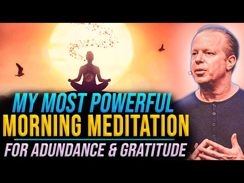 35-Min Morning Guided Meditation For Abundance & Gratitude | Joe Dispenza