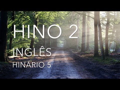 HINO 2 EM INGLÊS COM LETRA - DE DEUS TU ÉS ELEITA (ROSA DE SARON) - HINÁRIO 5 - CCB