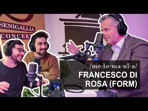 Melomania S1E02 • FRANCESCO DI ROSA (FORM)