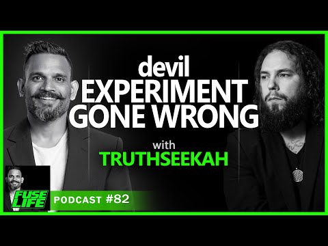 devil Experiment Gone Wrong, with TruthSeekah  - Fuse Life Podcast Episode #82 *AUDIO FEEDBACK*