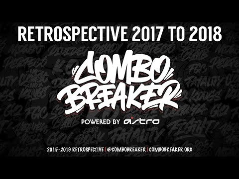 Combo Breaker Retrospective - Years 2017 to 2018