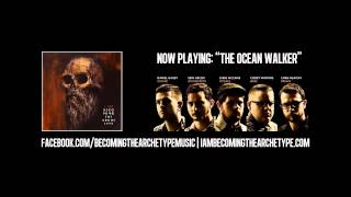 Becoming the Archetype - The Ocean Walker