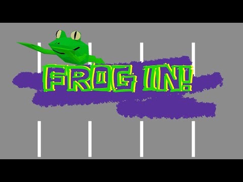 Frog In!