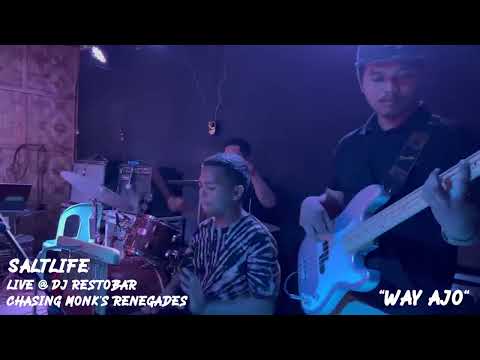 Salt Life - Way Ajo | Chasing Monk's "Renegades" @ DJ Restobar